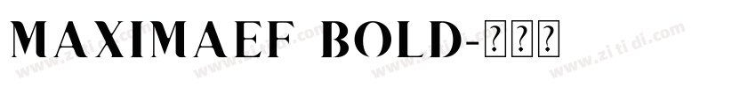 MAXIMAEF BOLD字体转换